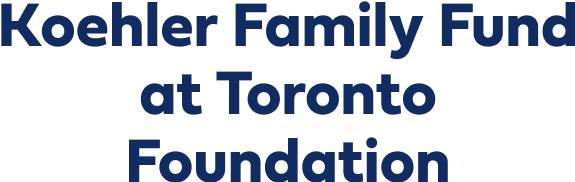 Koehler Family Fund at Toronto Foundation